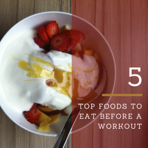 Foods to eat before a workout